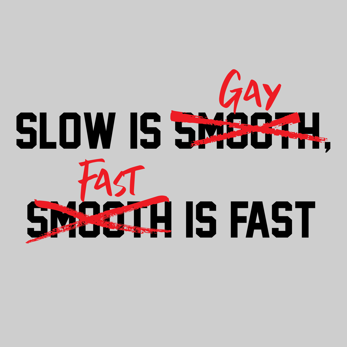 Slow is Gay Performance Long Sleeve - Light Grey