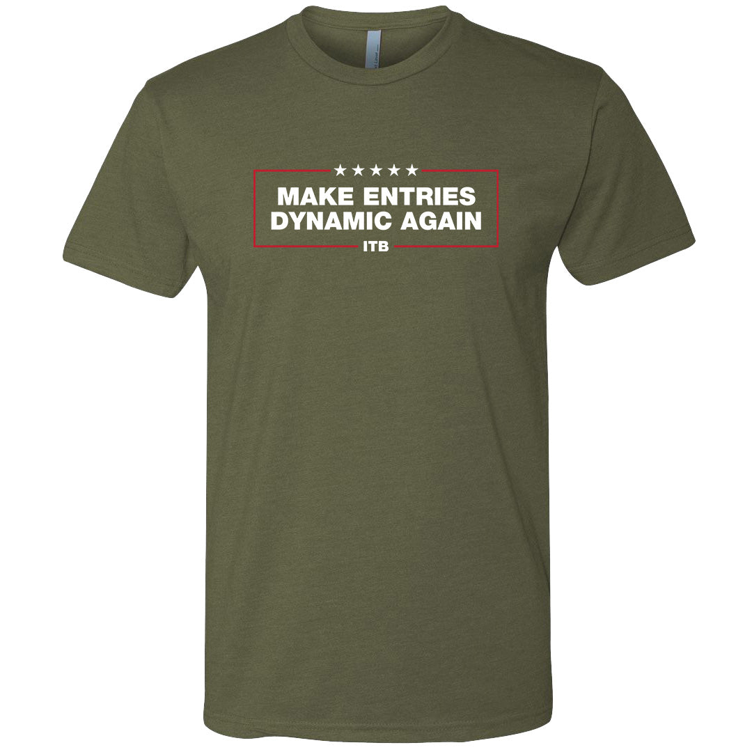 Make Entries Dynamic Again T Shirt
