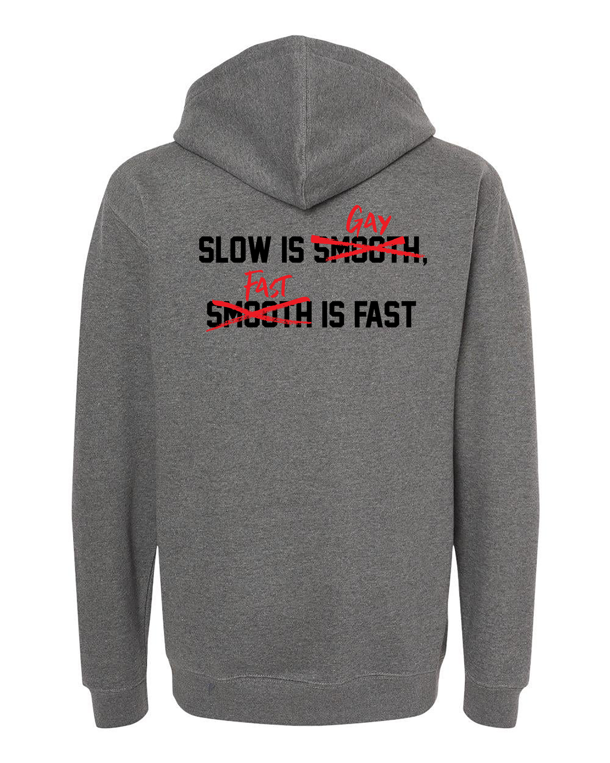 Slow is Gay Hoodie