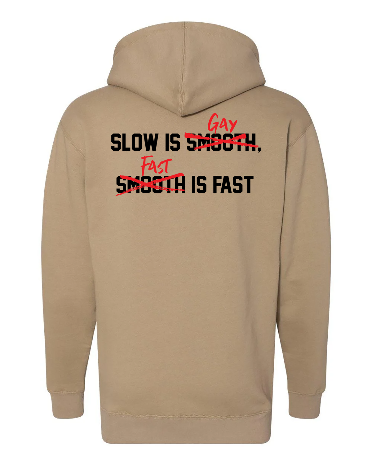 Slow is Gay Hoodie