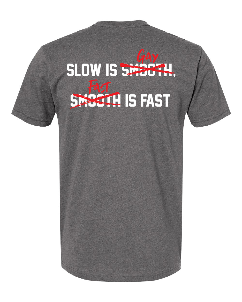 Slow is Gay T Shirt