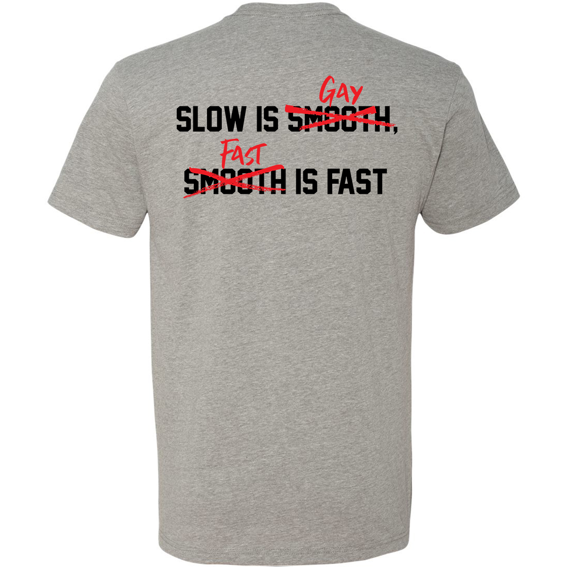 Slow is Gay T Shirt