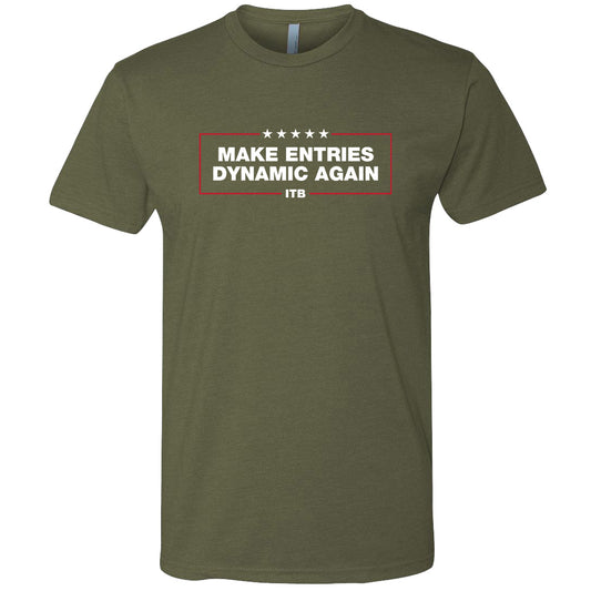 Make Entries Dynamic Again T Shirt