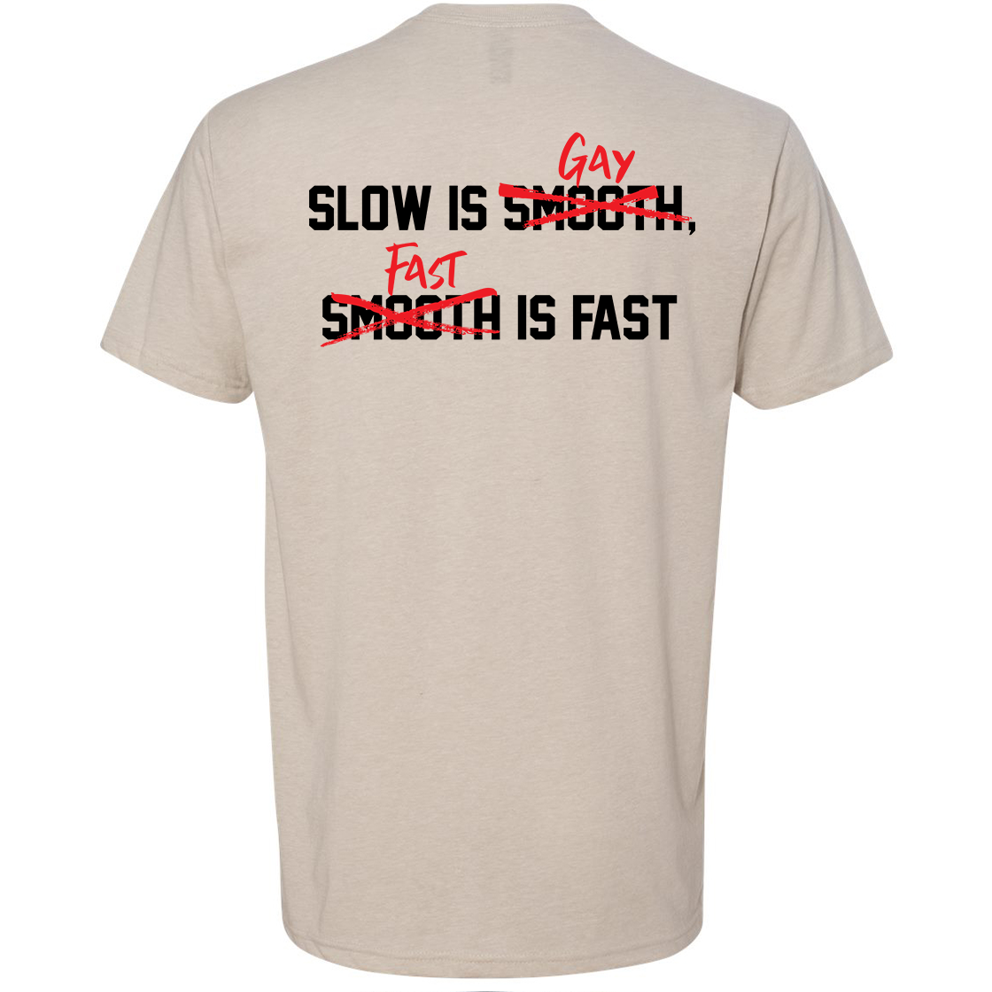 Slow is Gay T Shirt