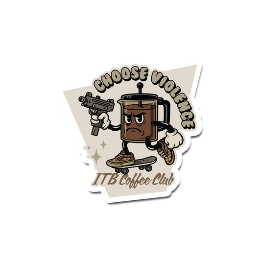Choose Violence Sticker